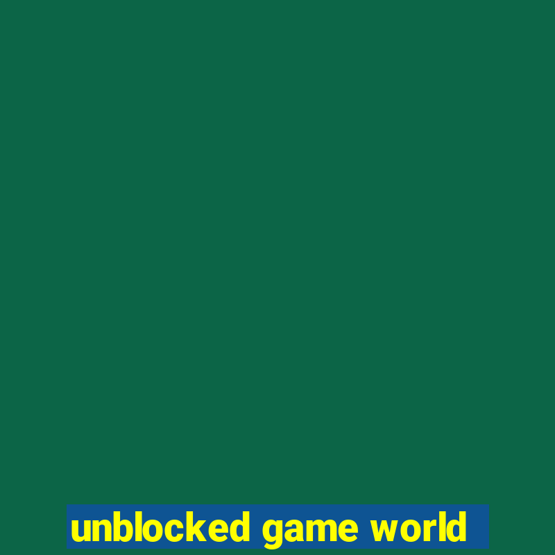 unblocked game world